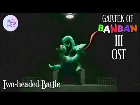 Garten of Banban 3 OST - Two Headed Battle - YouTube