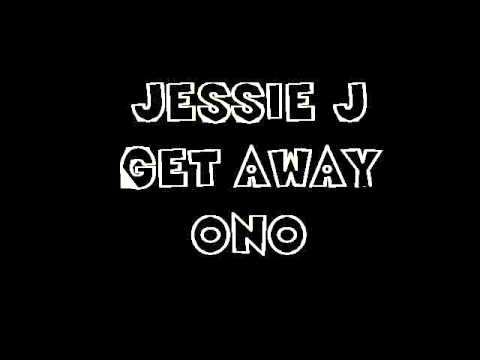 Jessie J-Get Away Lyrics
