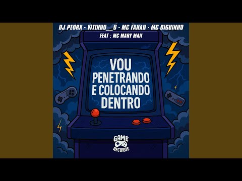 Vou Penetrando e Colocando Dentro