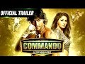 Commando Official Trailer Ft Vidyut Jamwal And Pooja Chopra