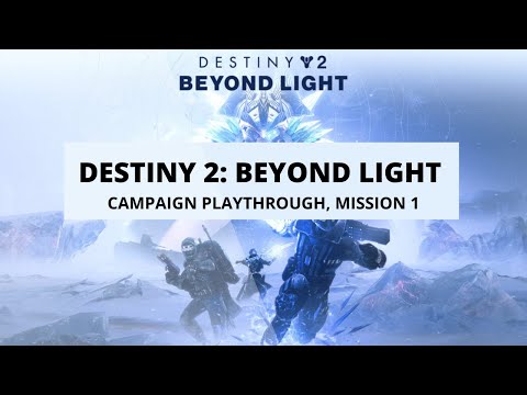Destiny 2: Beyond Light, Campaign 1