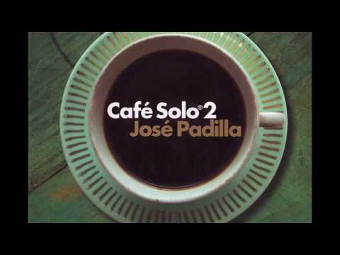 Jose Padilla - Cafe Solo 2 (2007)