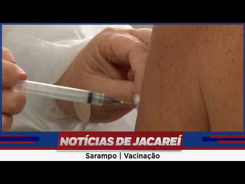 NJ | Prefeitura intensifica a vacinação contra o sarampo