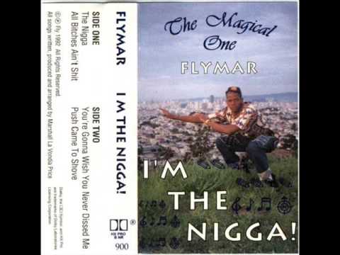 Fly Mar - "The Nigga"