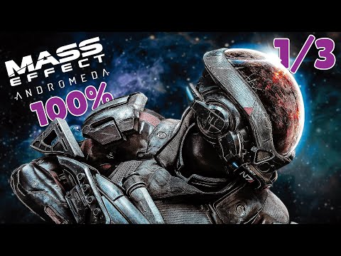 MASS EFFECT: Andromeda - 100% Walkthrough No Commentary - PART 1/3
