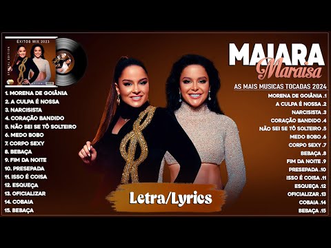 Maiara e Maraisa Mix 2024 (Letra) Musica Novo 2024 ~ Maiara e Maraisa As Melhores Músicas Novas 2024