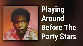 Childish Gambino // Playing Around Before The Party Stars
