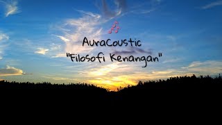 Download lagu Auracoustic 'Filosofi Kenangan' (Lirik) - Cinematography mp3