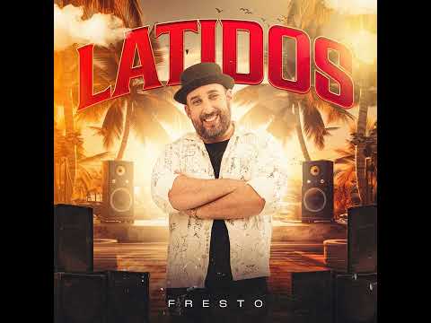 FRESTO - LATIDOS (ESTRENO 2024) 🇨🇺🌹