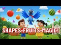 Creative Learning Song For Preschoolers Shapes Colors Fruits Magical Garden Adventure