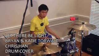 Let There Be Light - Bryan & Katie Torwalt (Drum Cover)