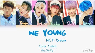 NCT DREAM – WE YOUNG Lyrics Color Coded [Eng/Han/Rom]