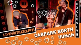 Carpark North - Human (Live at MUZO.FM)