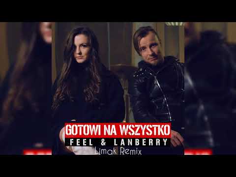 Feel, Lanberry - Gotowi Na Wszystko (Limak Remix)
