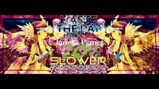 Haste The Day - Janet&#39;s Planet (20% Slower)