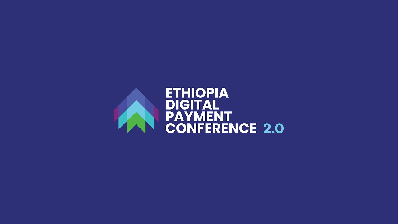 Day 1: Ethiopia Digital Payment Conference 2.0