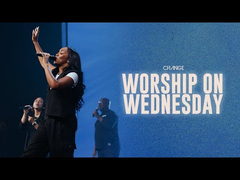 Worship on Wednesday // 8.03.25 // Change Worship