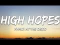 Panic At The Disco High Hopes Lyrics