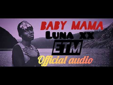 "Baby mama" _  Luna xx  (official audio)