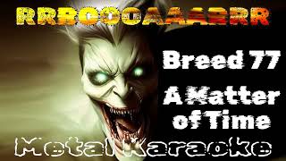 Breed 77 – A Matter of Time {Karaoke version — Instrumental with lyrics}