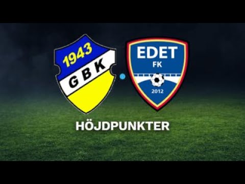 Höjdpunkter Göta BK- Edet FK