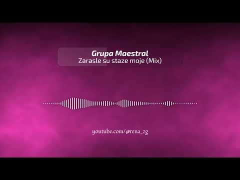 Grupa Maestral - Zarasle su staze (Mix)