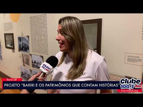 BARIRI: PROJETO “BARIRI E OS PATRIMÔNIOS QUE CONTAM HISTÓRIAS