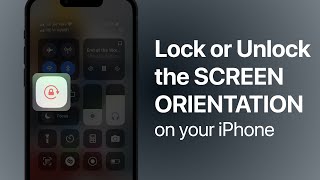 How to Lock or Unlock the Screen Orientation on your iPhone