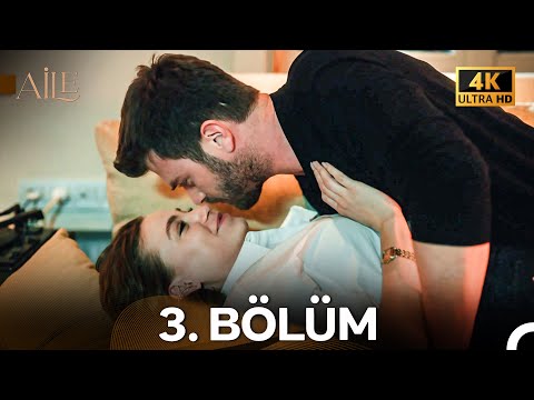 Aile 3. Bölüm (4K)