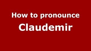 How to pronounce Claudemir