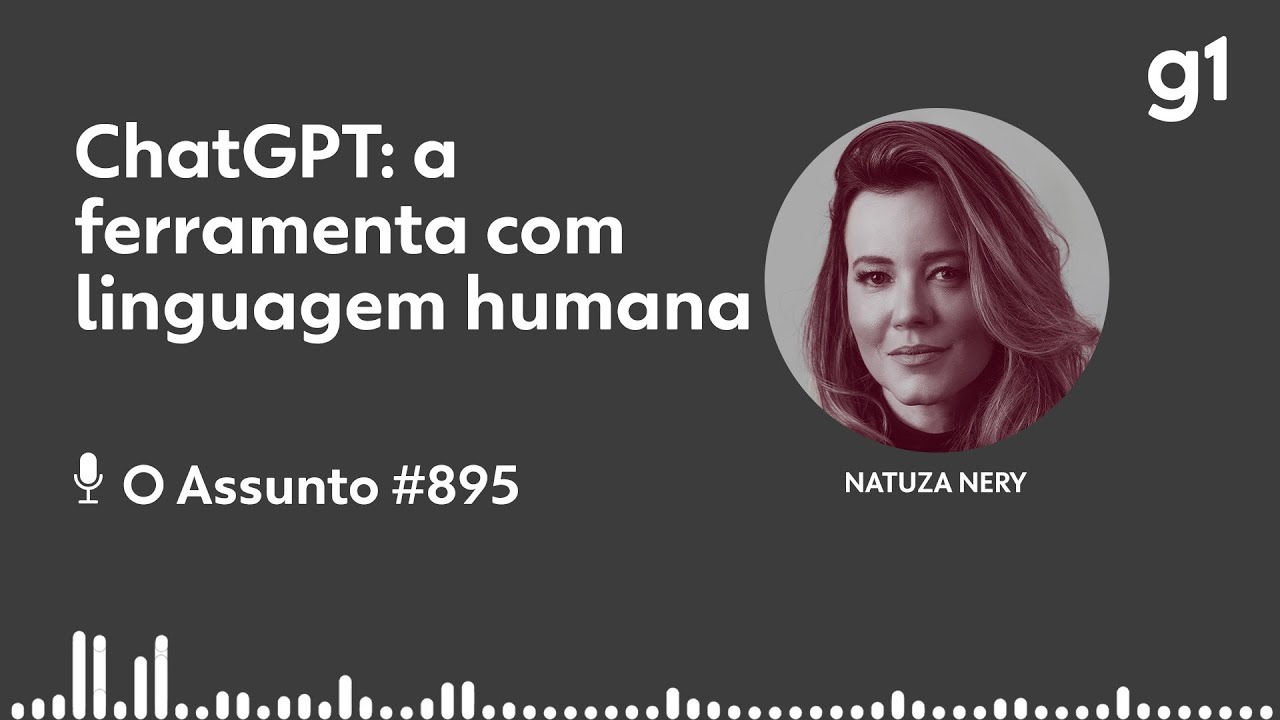 ChatGPT: a ferramenta com linguagem humana I O ASSUNTO I g1