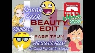 NEW FabFitFun March 2026 Beauty Edit Box SPOILERS | FULL Choice Reveal + In‑Depth Product Breakdown