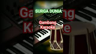 Download lagu Surga dunia-Gambang karaoke mp3