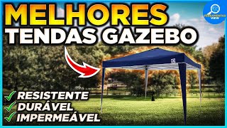 ????TOP 3 Melhores Tendas Gazebo Custo Benefício em 2025