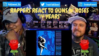 Rappers React To Guns N&#39; Roses &quot;14 Years&quot;!!!