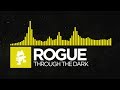 [Electro] - Rogue - Through The Dark [Monstercat EP Release]