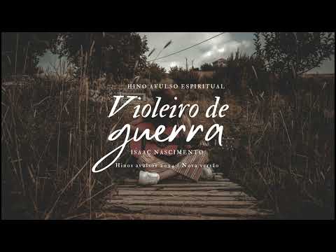 Violeiro de guerra | Isaac Nascimento (versão 2024)