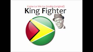 King Fighter "Come Le We Go Sookie" (original).