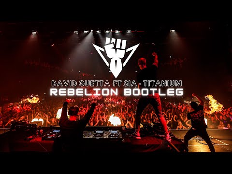 David Guetta ft Sia - Titanium // Rebelion Bootleg