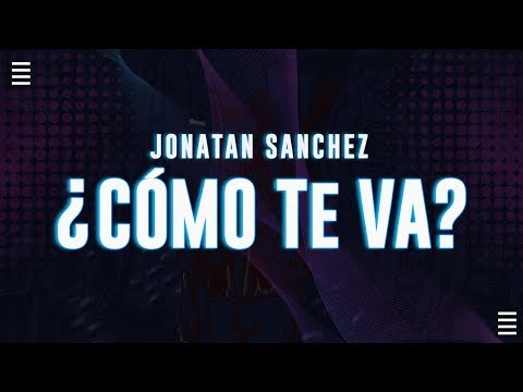 Video Cómo Te Va (Letra) de Jonatán Sánchez