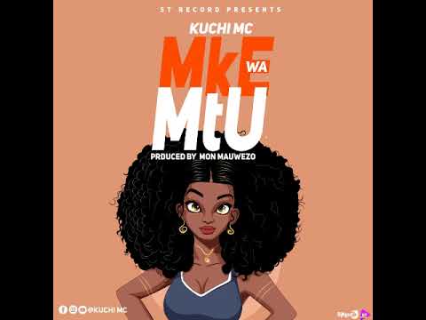 Kuchi Mc Ft Meja Kunta - Mke Wa Mtu