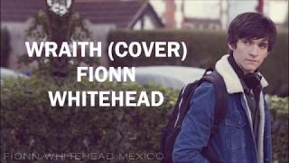 Fionn Whitehead - Wraith (Cover) Lyrics &amp; Traducido al español