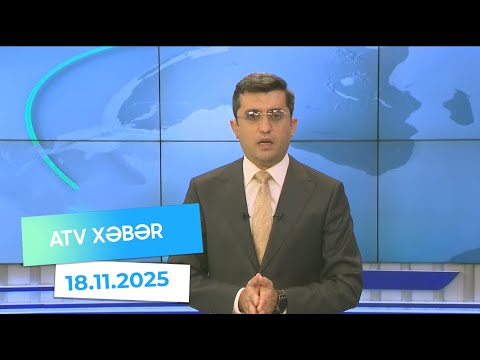 Atv xəbər 20:30 - 18.11.2025
