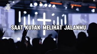 Download lagu Saat ku tak melihat jalanMu | penyembahanku mp3 Download lagu Saat ku tak melihat jalanMu | penyembahanku mp3