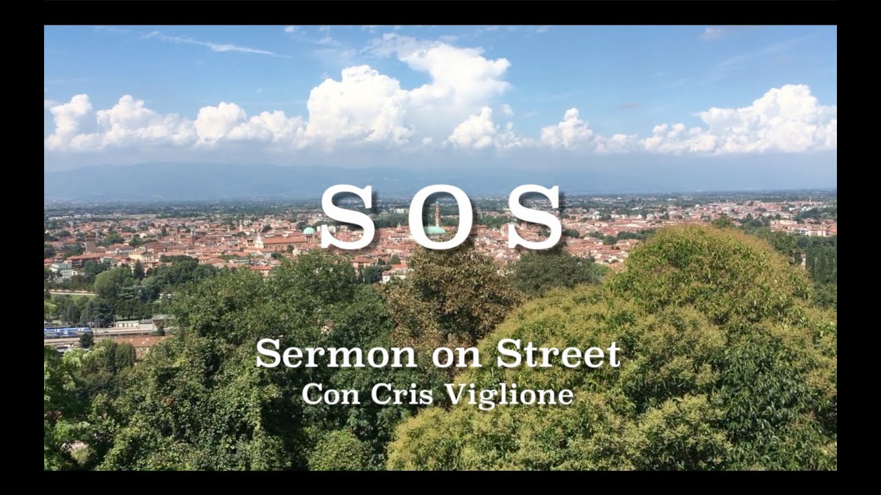 S.O.S.   Sermon on Street  "'Al Riparo Presso l'Onnipotente"