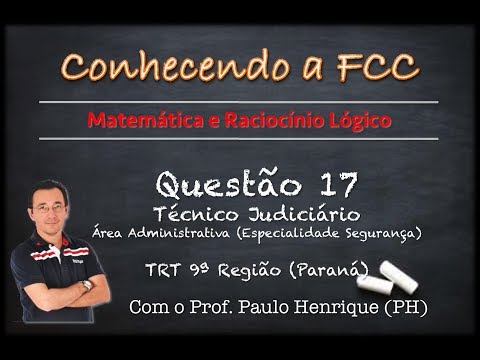 Conhecendo a FCC - Questão 17