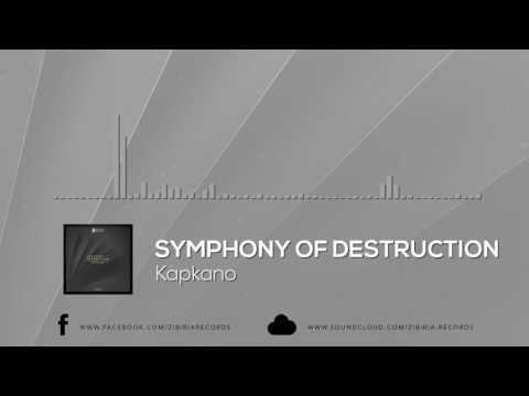 Kapkano - Symphony Of Destruction [Zibiria Records]