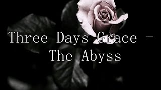 Three Days Grace - The Abyss (Lyric Video)