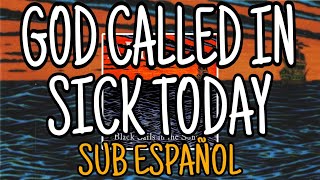 AFI - God Called in Sick Today - Lyrics (Sub Español)