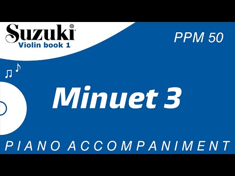Suzuki Violin Book 1 | Minuet 3 | Piano Accompaniment | PPM = 50